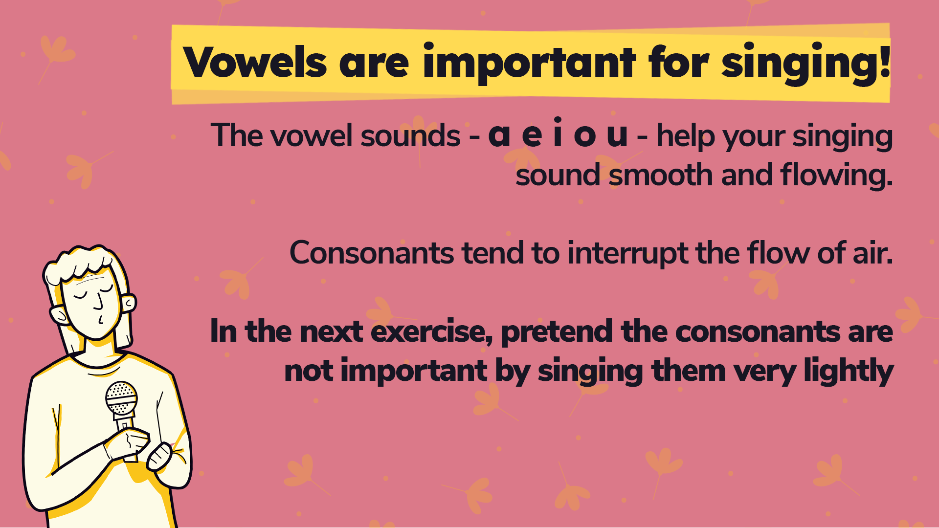 Vowels are important for singing!