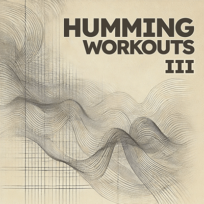 Humming Workouts (Part 3) placeholder image